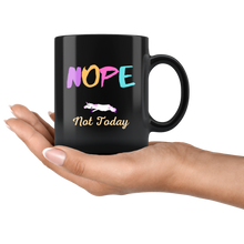 Load image into Gallery viewer, Nope Not Today Coffee Mug