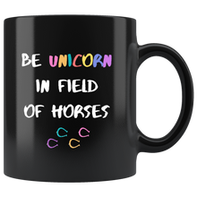 Load image into Gallery viewer, Be Unicorn In Field Of Horses Coffee Mug