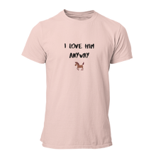 Load image into Gallery viewer, I Love Him Anyway Horse Unisex T-Shirt