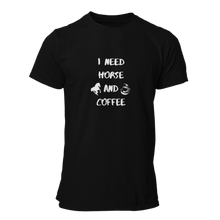 Load image into Gallery viewer, I Need Horse And Coffee Unisex T-Shirt