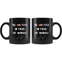 Load image into Gallery viewer, Be Unicorn In Field Of Horses Coffee Mug
