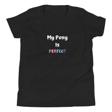 Load image into Gallery viewer, My Pony Is Perfect Youth Short Sleeve T-Shirt