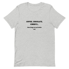 Load image into Gallery viewer, Coffee, Chocolate, Cowboys... Unisex T-Shirt