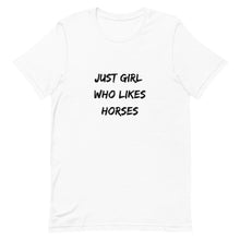 Load image into Gallery viewer, Just Girl Who Likes Horses Unisex T-Shirt