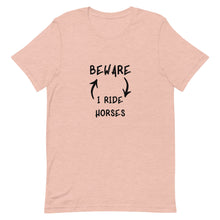 Load image into Gallery viewer, Beware I Ride Horses Unisex T-Shirt