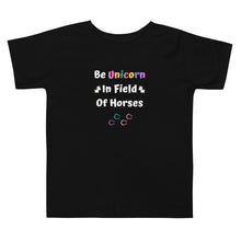Load image into Gallery viewer, Be Unicorn In Field Of Horses Toddler Short Sleeve T-Shirt