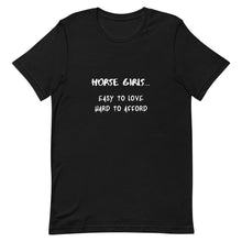 Load image into Gallery viewer, Horse Girls Easy To Love Hard To Afford Unisex T-Shirt