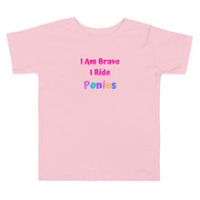 Load image into Gallery viewer, I Am Brave I Ride Ponies Toddler Short Sleeve T-Shirt