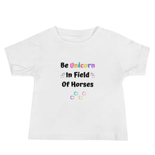 Load image into Gallery viewer, Be Unicorn In Field Of Horses Baby Jersey Short Sleeve T-Shirt