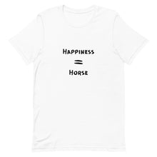 Load image into Gallery viewer, Happiness = Horse Unisex T-Shirt