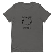 Load image into Gallery viewer, Beware I Ride Horses Unisex T-Shirt