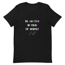 Load image into Gallery viewer, Be Unicorn In Field Of Horses Unisex T-Shirt