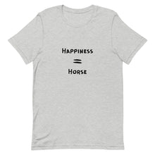 Load image into Gallery viewer, Happiness = Horse Unisex T-Shirt