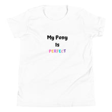 Load image into Gallery viewer, My Pony Is Perfect Youth Short Sleeve T-Shirt