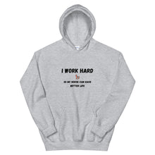 Load image into Gallery viewer, I Work Hard... Unisex Hoodie