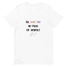 Load image into Gallery viewer, Be Unicorn In Field Of Horses Unisex T-Shirt