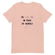 Load image into Gallery viewer, Be Unicorn In Field Of Horses Unisex T-Shirt