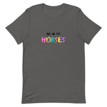 Load image into Gallery viewer, All In To Horses Unisex T-Shirt