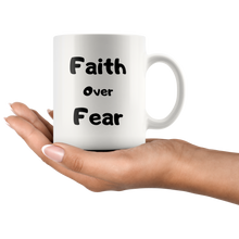 Load image into Gallery viewer, Faith Over Fear Coffee Mug