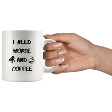 Load image into Gallery viewer, I Need Horse And Coffee Coffee Mug