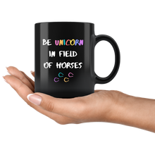 Load image into Gallery viewer, Be Unicorn In Field Of Horses Coffee Mug