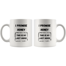 Load image into Gallery viewer, I Promise Honey This Is My Last Horse Coffee Mug
