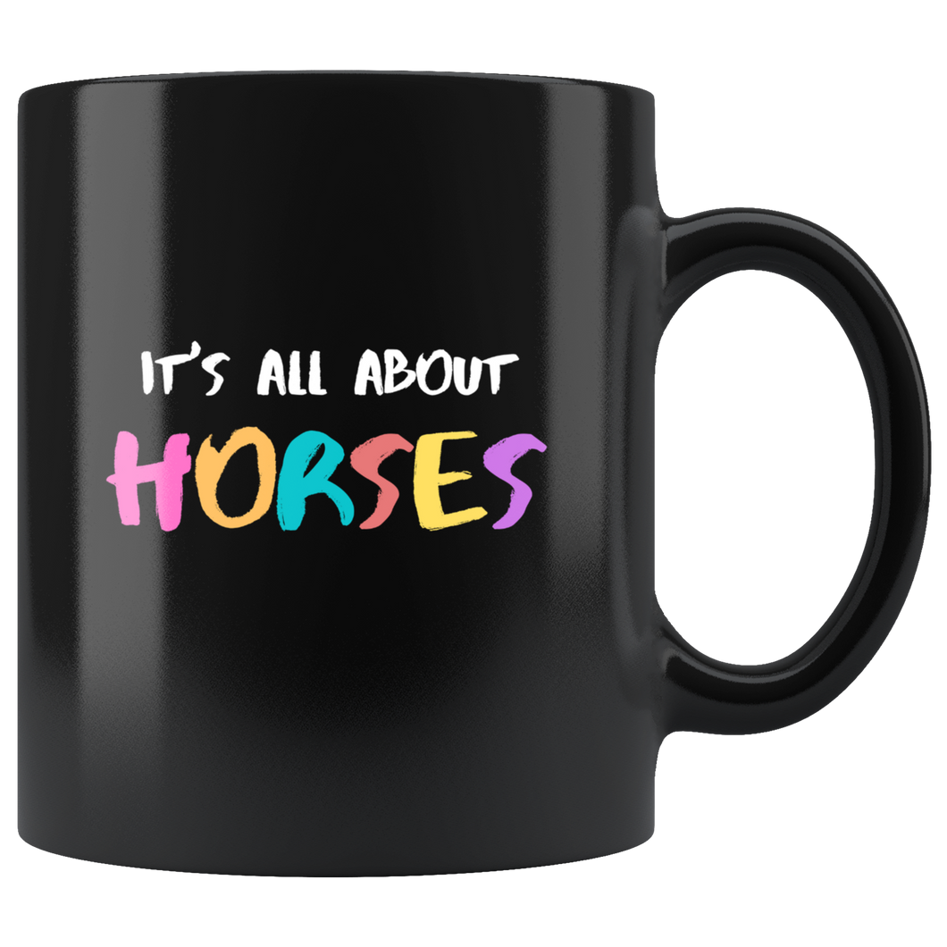 It's All About Horses Coffee Mug