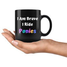 Load image into Gallery viewer, I Am Brave I Ride Ponies Tea Mug
