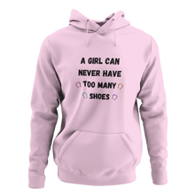 Load image into Gallery viewer, A Girl Can Never Have To Many Shoes Unisex Hoodie
