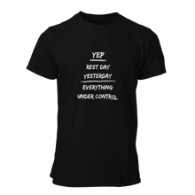 Load image into Gallery viewer, Rest Day Yesterday Everything Under Control Unisex T-Shirt
