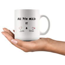 Load image into Gallery viewer, All You Need Is Love And Horse Coffee Mug
