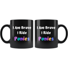 Load image into Gallery viewer, I Am Brave I Ride Ponies Tea Mug
