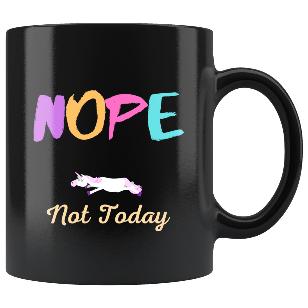 Nope Not Today Coffee Mug