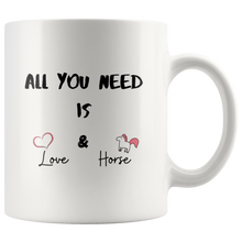 Load image into Gallery viewer, All You Need Is Love And Horse Coffee Mug
