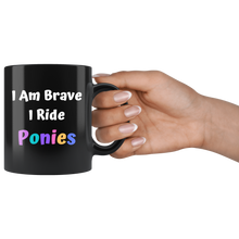 Load image into Gallery viewer, I Am Brave I Ride Ponies Tea Mug
