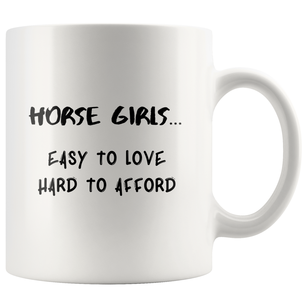 Horse Girls Easy To Love Hard To Afford Coffee Mug