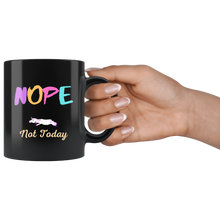 Load image into Gallery viewer, Nope Not Today Coffee Mug
