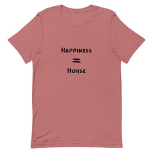 Load image into Gallery viewer, Happiness = Horse Unisex T-Shirt
