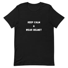 Load image into Gallery viewer, Keep Calm And Wear Helmet Unisex T-Shirt
