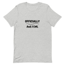 Load image into Gallery viewer, Officially Awesome Unisex T-Shirt
