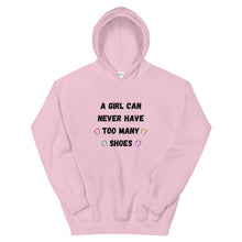 Load image into Gallery viewer, A Girl Can Never Have To Many Shoes Unisex Hoodie
