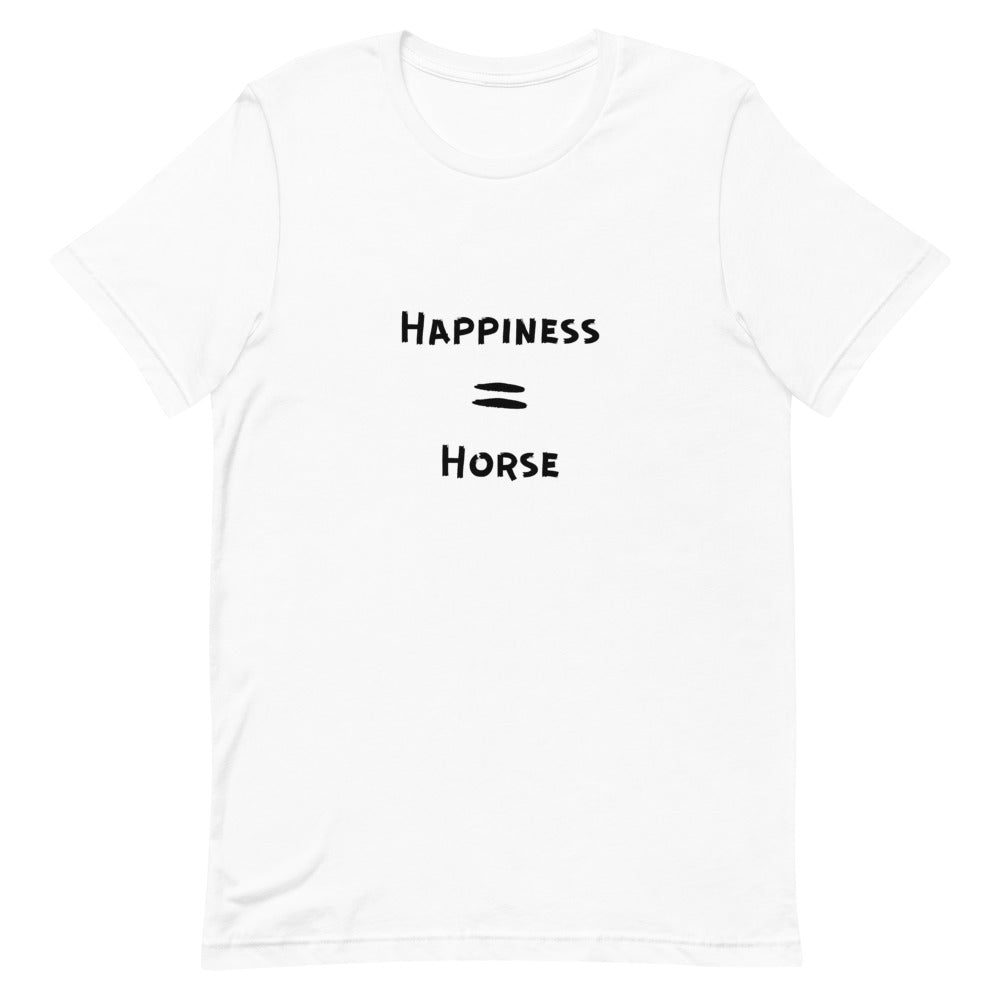 Happiness = Horse Unisex T-Shirt