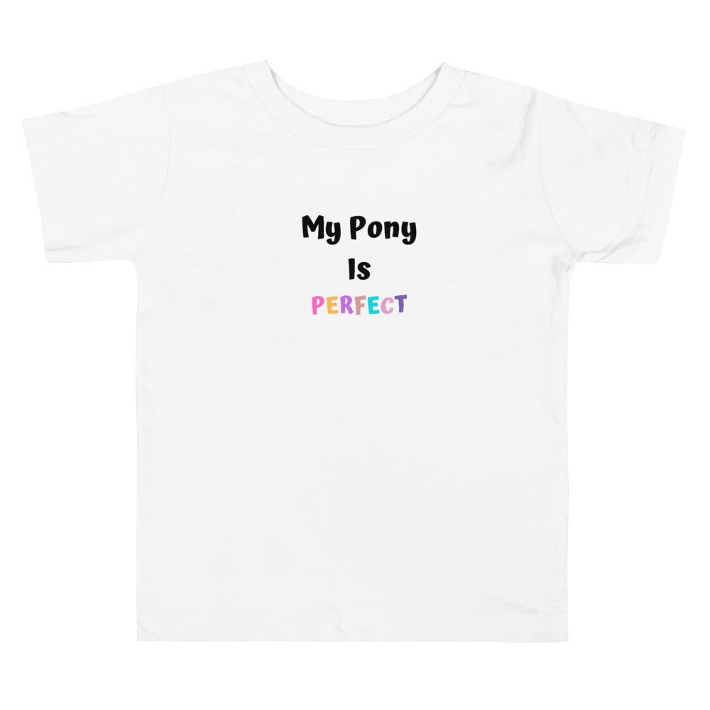 My Pony Is Perfect Toddler Short Sleeve Tee