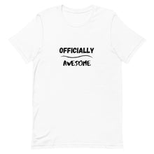 Load image into Gallery viewer, Officially Awesome Unisex T-Shirt
