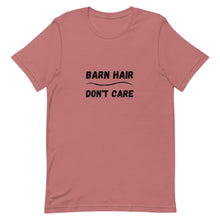 Load image into Gallery viewer, Barn Hair Don&#39;t Care Unisex T-Shirt
