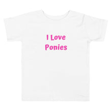 Load image into Gallery viewer, I Love Ponies Toddler Short Sleeve T-Shirt
