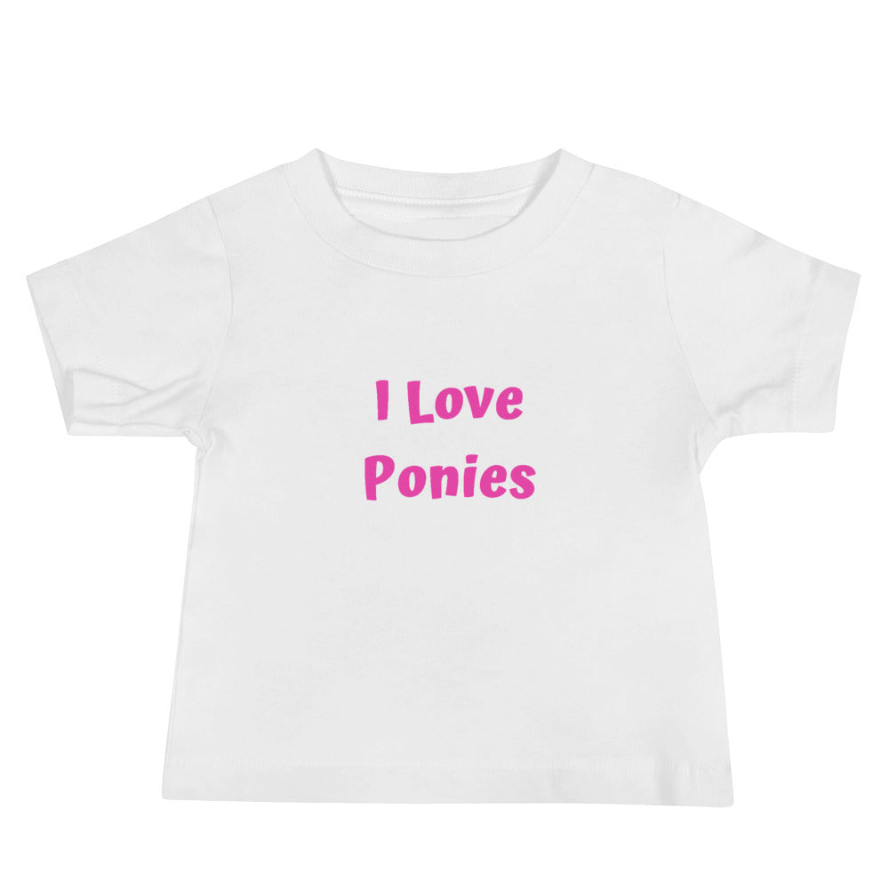 I Love Ponies Baby Jersey Short Sleeve T-Shirt