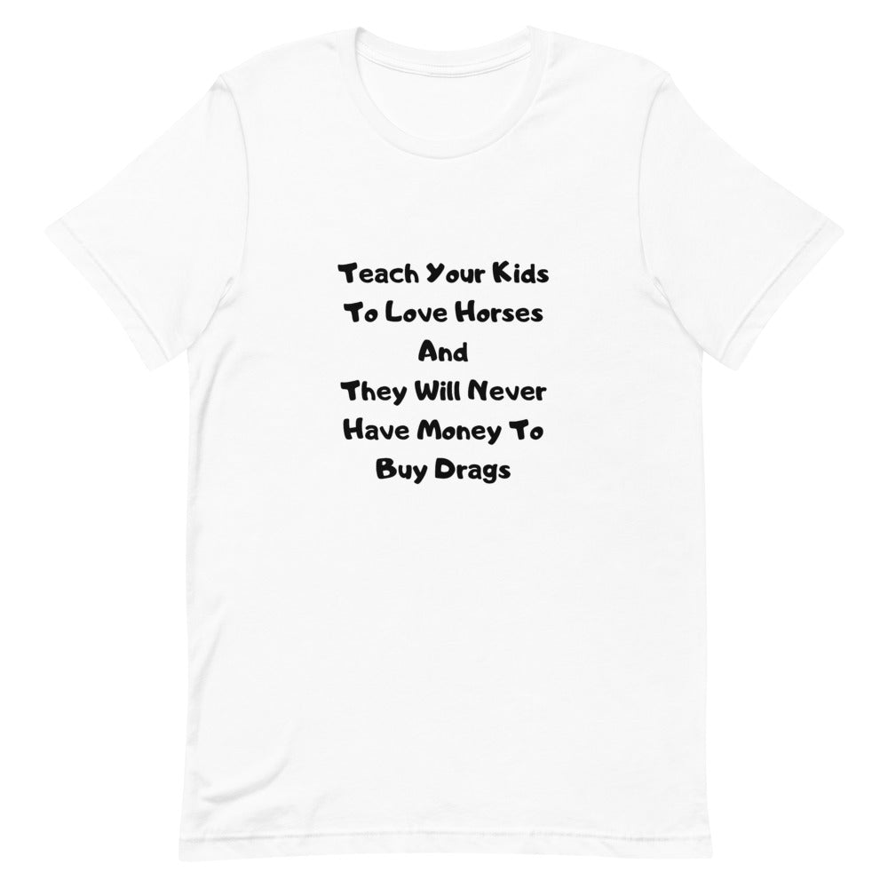 Teach Your Kids To Love Horses Unisex T-Shirt