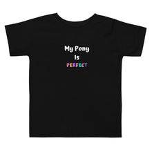 Load image into Gallery viewer, My Pony Is Perfect Toddler Short Sleeve Tee
