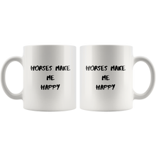 Load image into Gallery viewer, Horses Make Me Happy Coffee Mug
